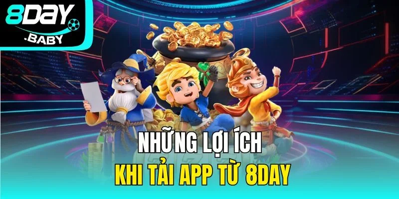 Những lợi ích khi tải app