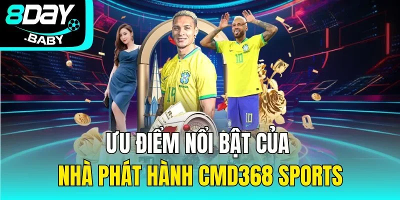 Ưu điểm nổi bật của nhà phát hành CMD368 Sports
